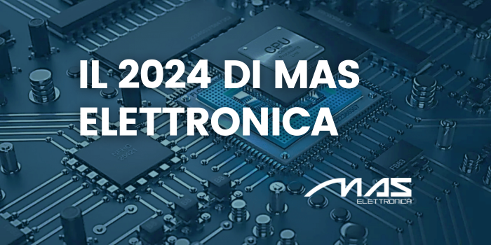 Il 2024 di MAS Elettronica